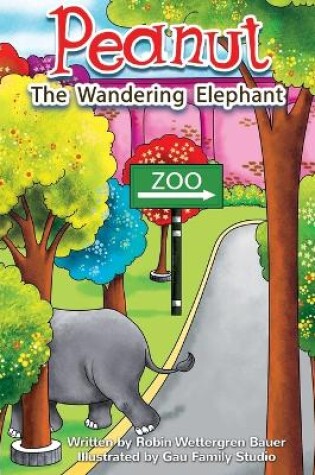 Cover of Peanut The Wandering Elephant