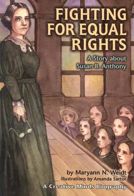 Cover of Fighting for Equal Rights: A Story about Susan B. Anthony