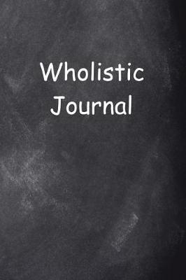 Book cover for Wholistic Journal Chalkboard Design