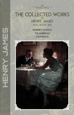 Book cover for The Collected Works of Henry James, Vol. 01 (of 24)