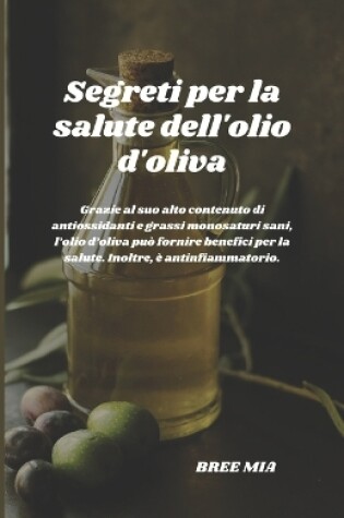 Cover of Segreti per la salute dell'olio d'oliva