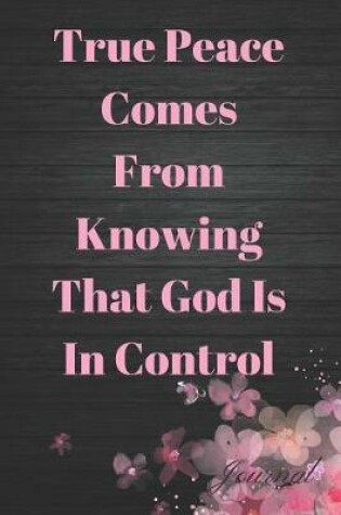 Cover of True Peace Comes from Knowing That God Is in Control