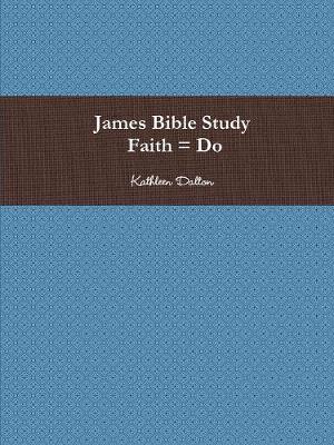 Book cover for James Bible Study Faith = Do