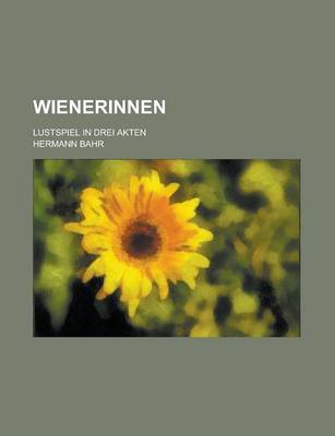 Book cover for Wienerinnen; Lustspiel in Drei Akten