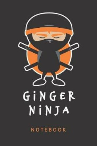 Cover of Ginger Ninja Notebook. Blank Lined Journal for Writing and Note Taking.