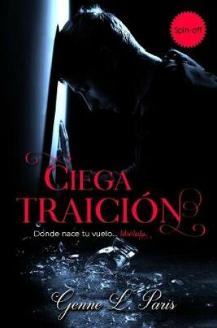 Cover of Ciega Traición