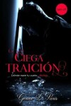 Book cover for Ciega Traición