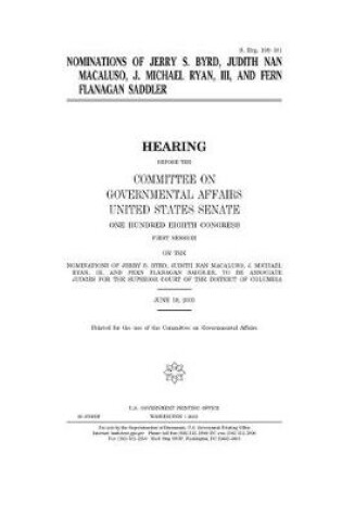 Cover of Nominations of Jerry S. Byrd, Judith Nan Macaluso, J. Michael Ryan, III, and Fern Flanagan Saddler