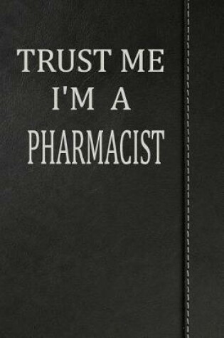 Cover of Trust Me I'm a Pharmacist