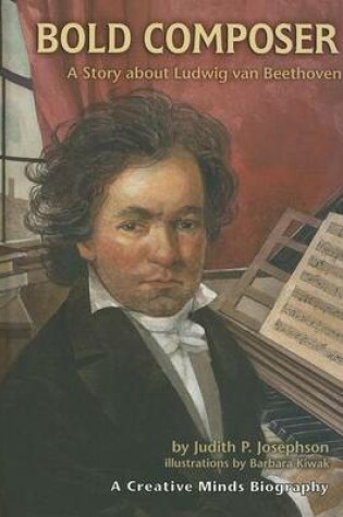 Cover of Bold Composer: A Story about Ludwig Van Beethoven