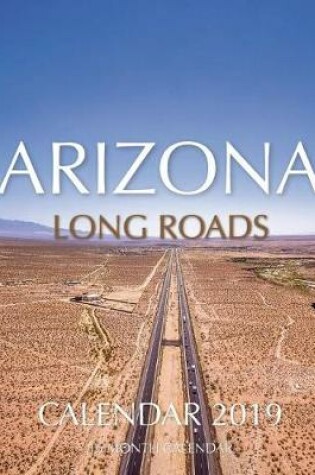 Cover of Arizona Long Roads Calendar 2019