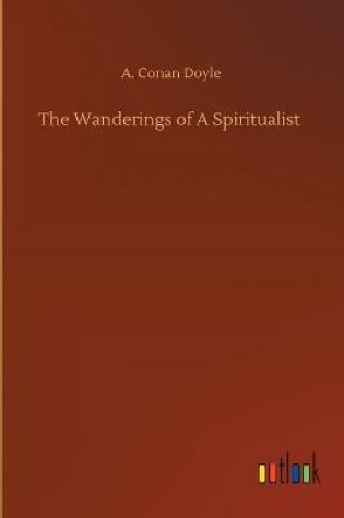 Cover of The Wanderings of A Spiritualist