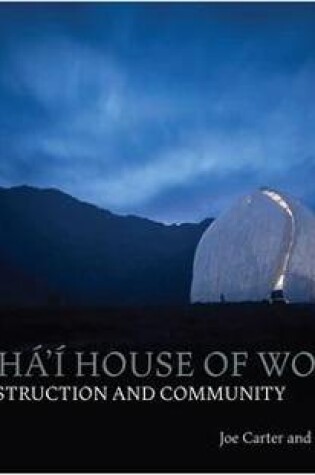 Cover of The Baha'i House of Worship