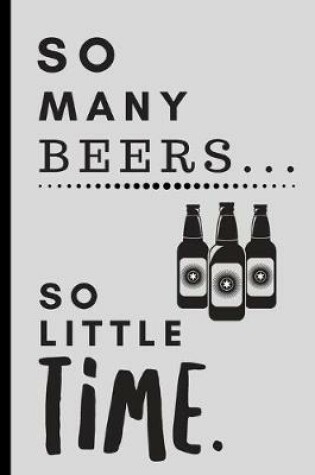 Cover of So Many Beers So Little Time