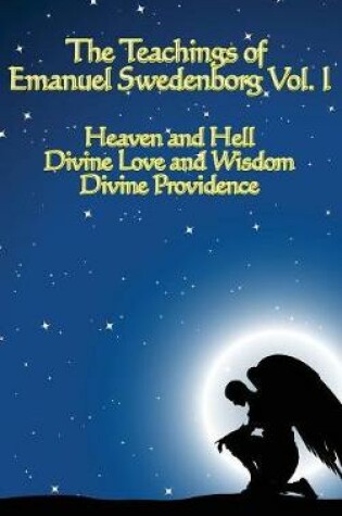 Cover of The Teachings of Emanuel Swedenborg Vol I