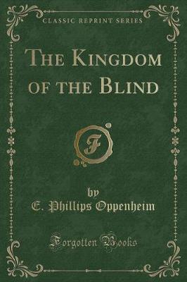 Book cover for The Kingdom of the Blind (Classic Reprint)