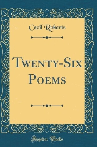 Cover of Twenty-Six Poems (Classic Reprint)