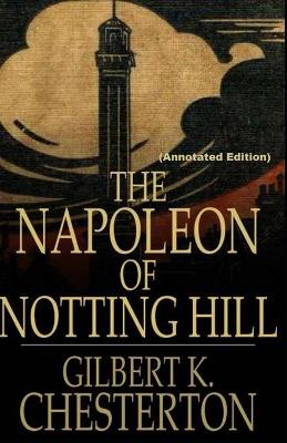 Book cover for The Napoleon of Notting Hill By Gilbert Keith Chesterton