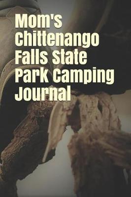 Book cover for Mom's Chittenango Falls State Park Camping Journal