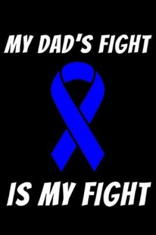 Cover of My Dad's Fight Is My Fight