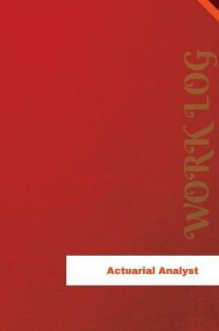 Cover of Actuarial Analyst Work Log