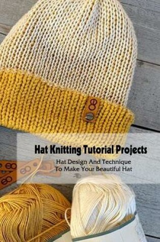 Cover of Hat Knitting Tutorial Projects