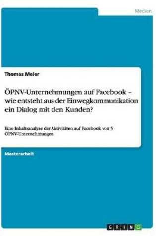 Cover of OEPNV-Unternehmungen auf Facebook - wie entsteht aus der Einwegkommunikation ein Dialog mit den Kunden?