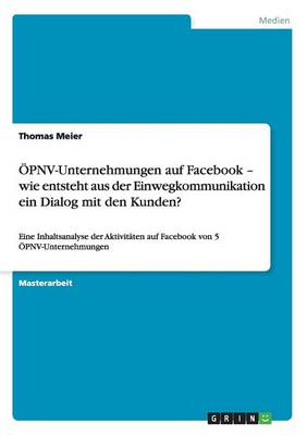 Book cover for OEPNV-Unternehmungen auf Facebook - wie entsteht aus der Einwegkommunikation ein Dialog mit den Kunden?