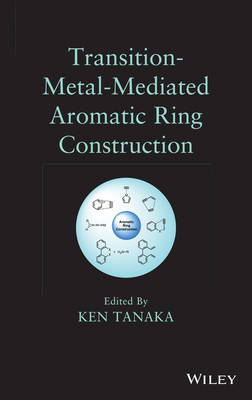 Book cover for Transition-Metal-Mediated Aromatic Ring Construction