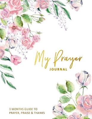 Book cover for My Prayer Journal 3 Months Guide To