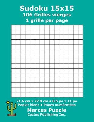 Book cover for Sudoku 15x15 - 106 Grilles vierges