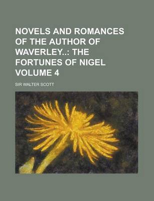 Book cover for Novels and Romances of the Author of Waverley Volume 4