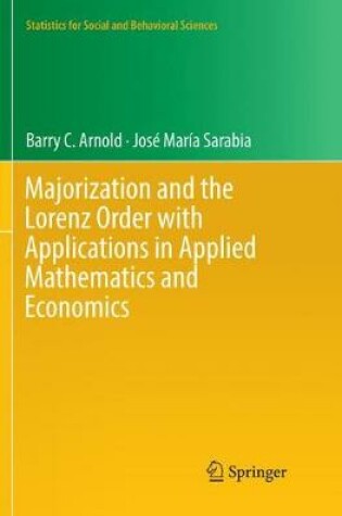 Cover of Majorization and the Lorenz Order with Applications in Applied Mathematics and Economics