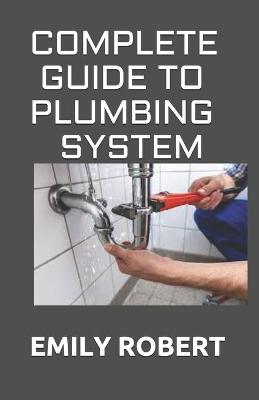 Book cover for Complete Guide to Plumbing System