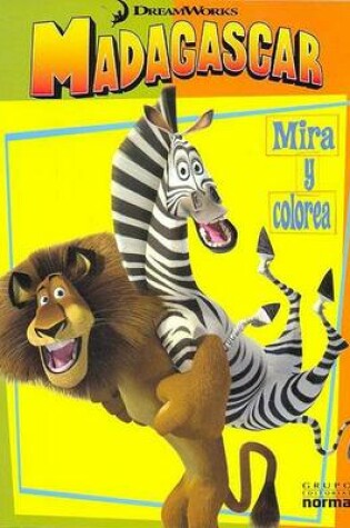 Cover of Madagascar - Mira y Colorea