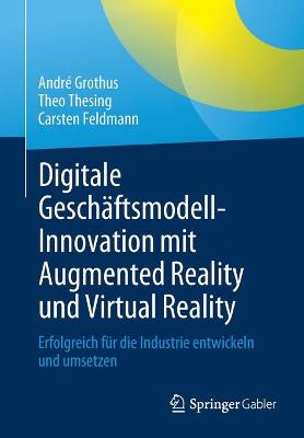 Book cover for Digitale Geschäftsmodell-Innovation mit Augmented Reality und Virtual Reality