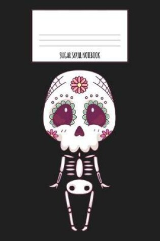 Cover of Sugar Skull Notebook