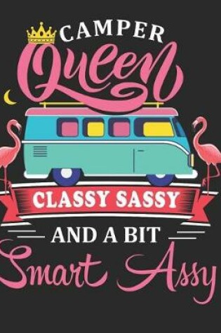 Cover of Camper Queen Classy Sassy and a Bit Smart Assy