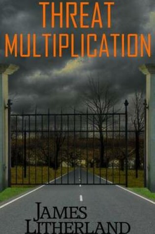 Cover of Threat Multiplication