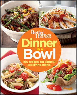 Book cover for Dinner in a Bowl: Better Homes and Gardens