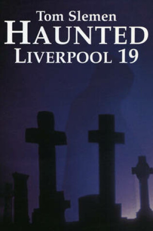 Cover of Haunted Liverpool 19