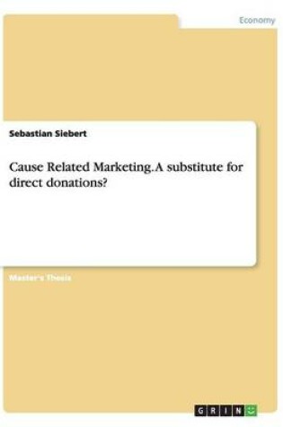 Cover of Cause Related Marketing. A substitute for direct donations?