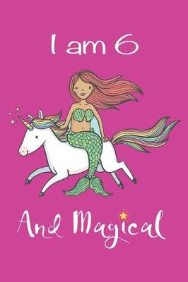 Cover of I Am 6 Unicorn Gratitude Journal