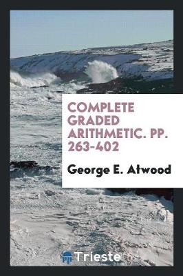 Book cover for Complete Graded Arithmetic. Pp. 263-402