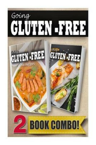 Cover of Gluten-Free Thai Recipes and Gluten-Free Grilling Recipes