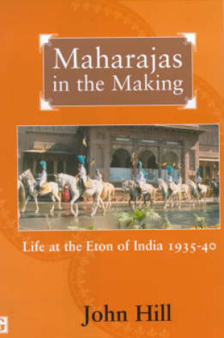 Cover of Maharajas in the Making
