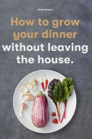 Cover of How to Grow Your Dinner