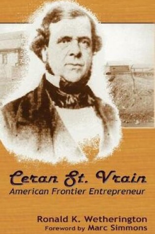 Cover of Ceran St. Vrain, American Frontier Entrepreneur