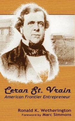 Book cover for Ceran St. Vrain, American Frontier Entrepreneur