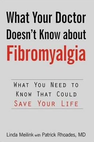 Cover of What Your Doctor Doesn't Know about Fibromyalgia